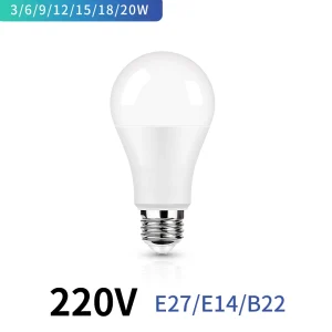 Ampoule LED E27 E14 B22 AC220V 3W 6W 9W 12W 15W 18W 20W, lampe LED pour salon, maison