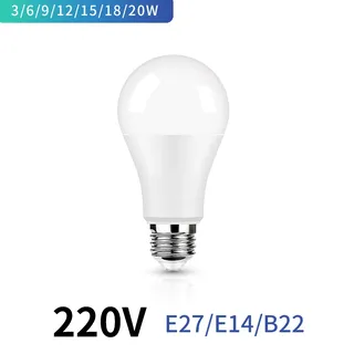 Ampoule LED E27 E14 B22 AC220V 3W 6W 9W 12W 15W 18W 20W
