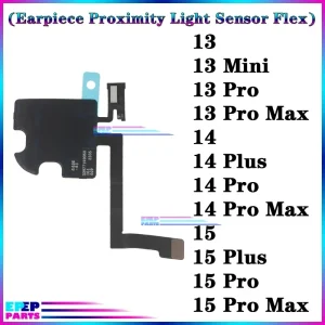Câble flexible de capteur de lumière de proximité, son supérieur avant, écouteur, haut-parleur pour IPhone 13 14 15 + Mini Pro Max Plus (sans écouteur)