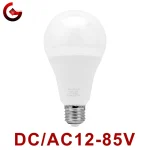 Ampoule LED E27 DC/AC 12V-85V 3W 6W 9W 12W 15W 18W 25W, lumière basse tension 12 Volts, éclairage de projecteur, lampe blanc froid/chaud